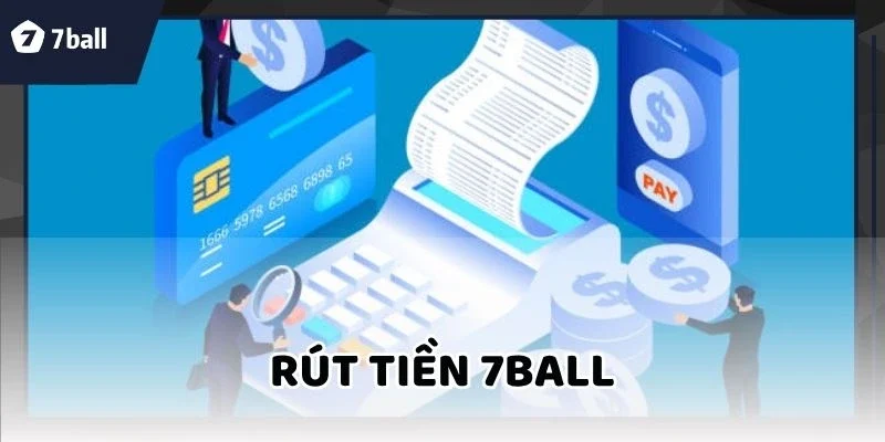 Rút Tiền 7Ball