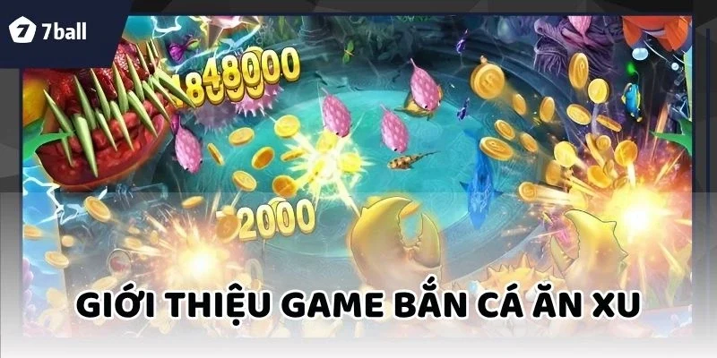 Bắn cá ăn xu