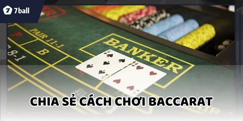 cách chơi Baccarat